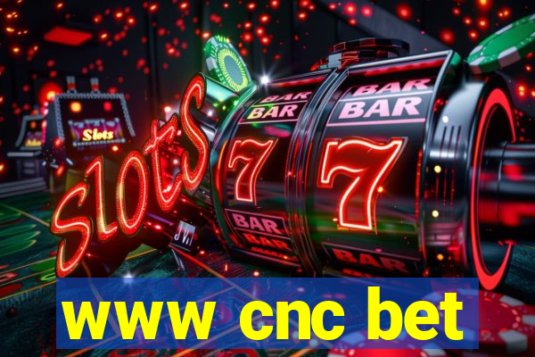 www cnc bet